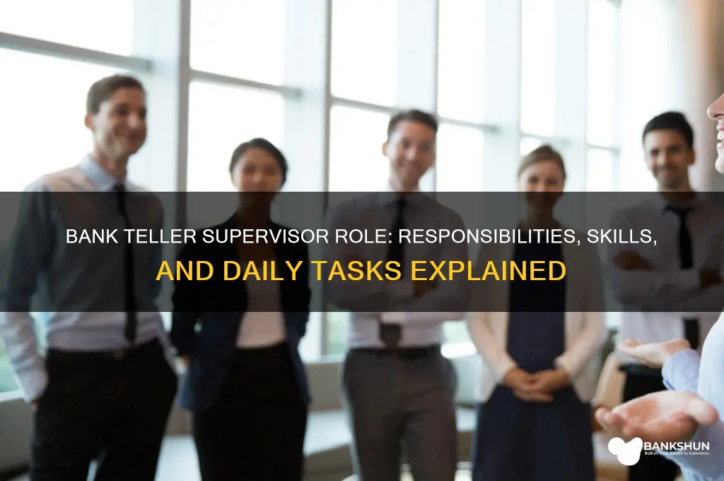 what does a bank teller supervisor do