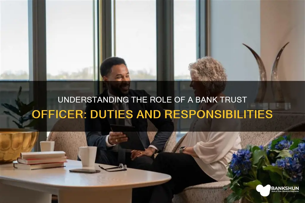 what does a bank trust officer do