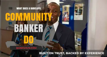 Understanding the Role of a Barclays Community Banker: Responsibilities and Impact