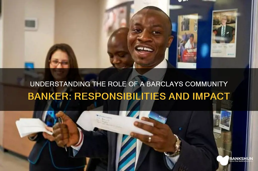 what does a barclays community banker do