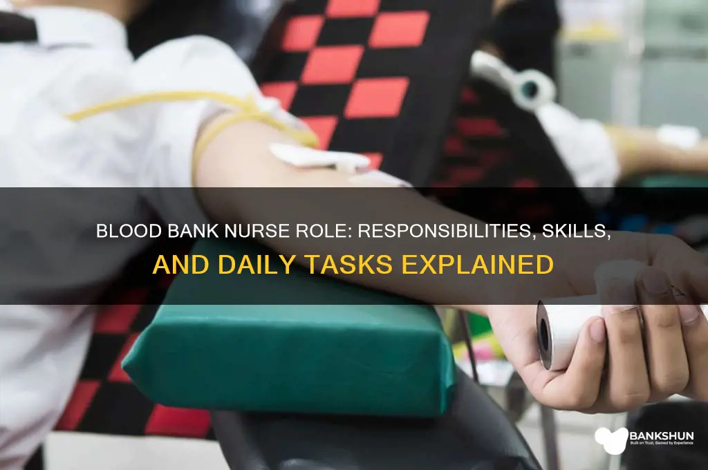 what does a blood bank nurse do