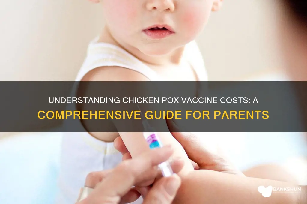 what does a chicken pox vaccine cost