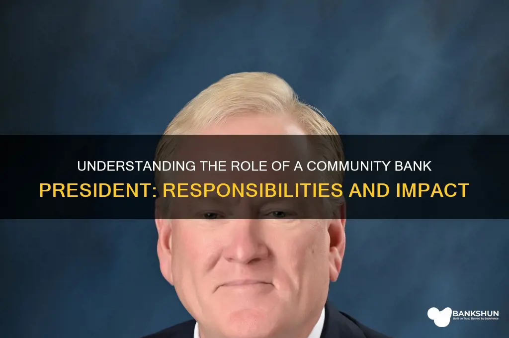 what does a community bank president do