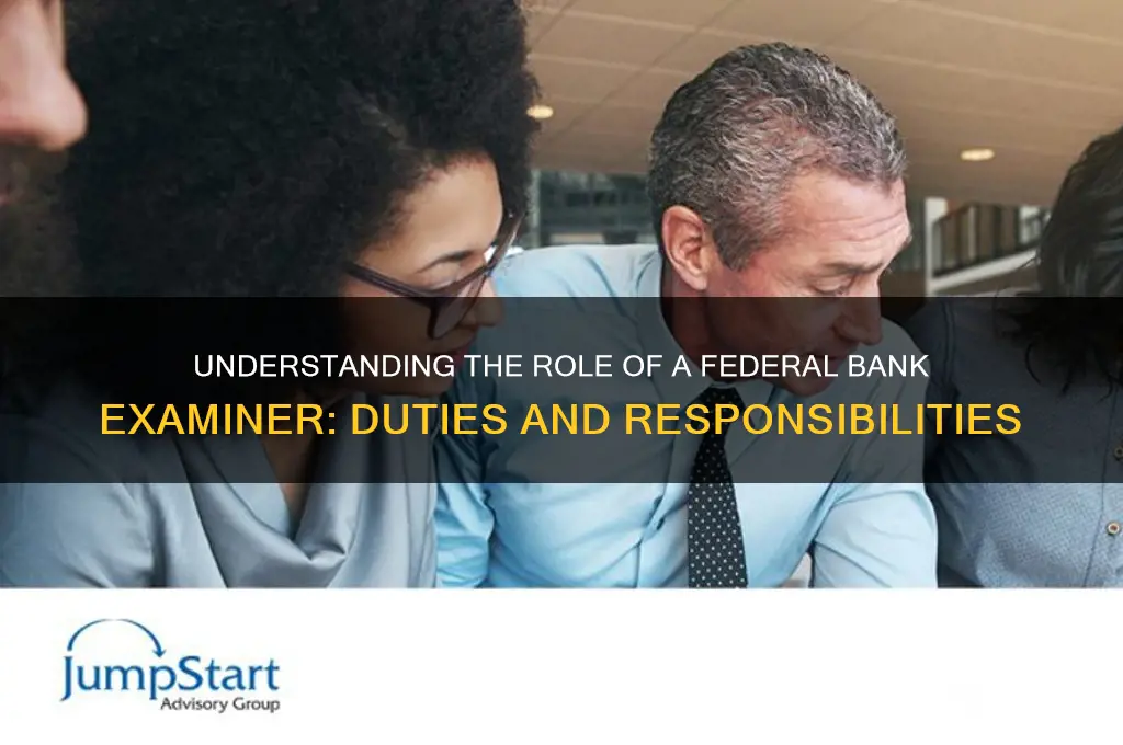 what does a federal bank examiner do