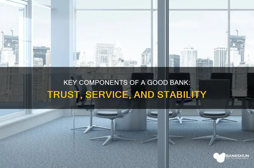 what does a good bank consist of
