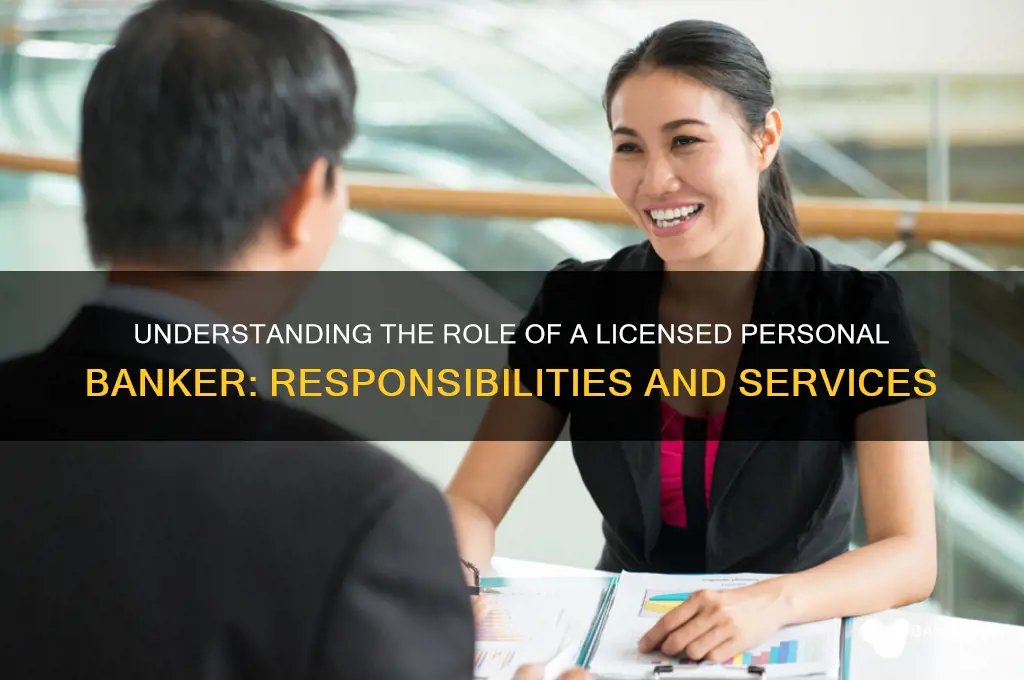 what does a licensed personal banker do