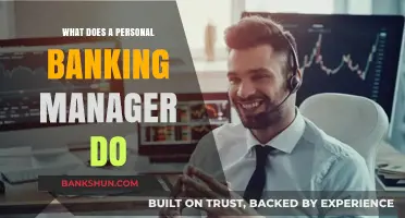 Understanding the Role of a Personal Banking Manager: Responsibilities and Benefits