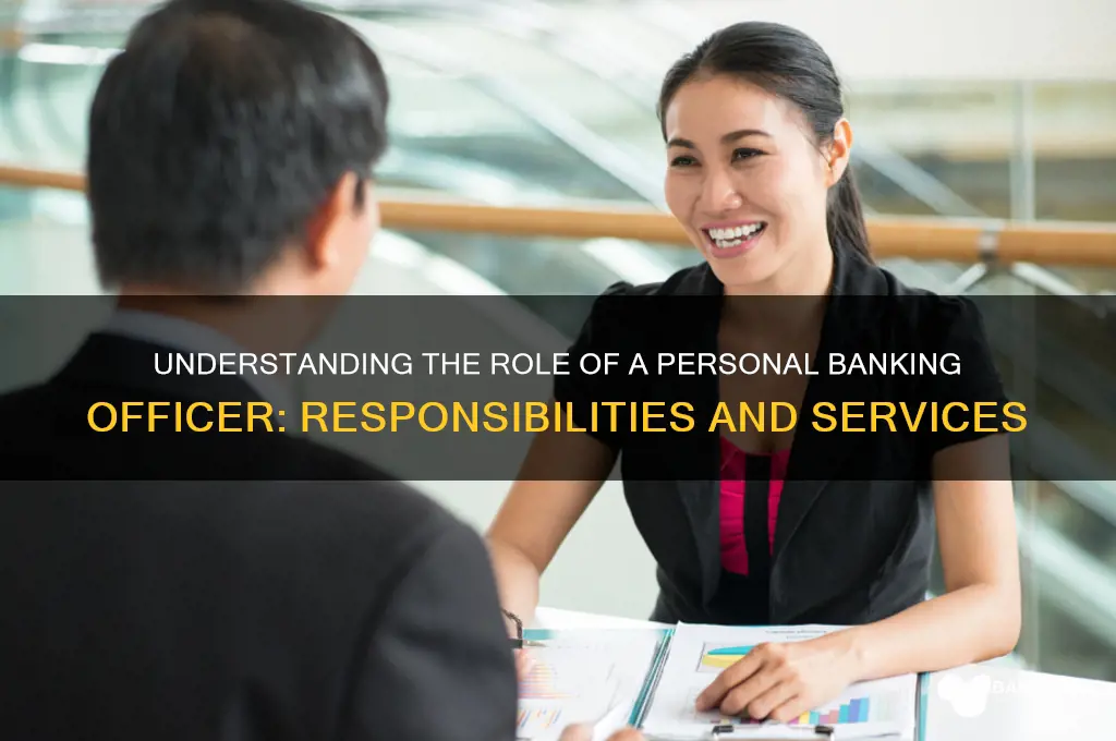 what does a personal banking officer do