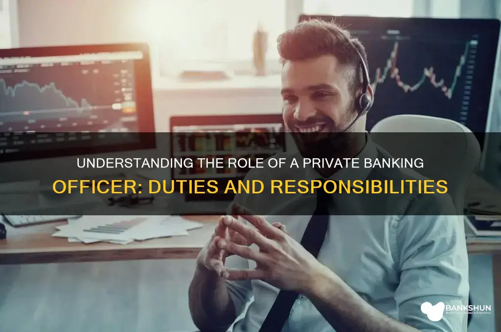 what does a private banking officer do