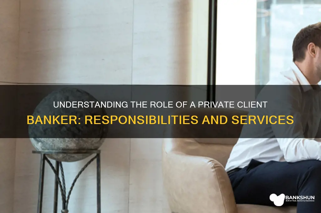 what does a private client banker do