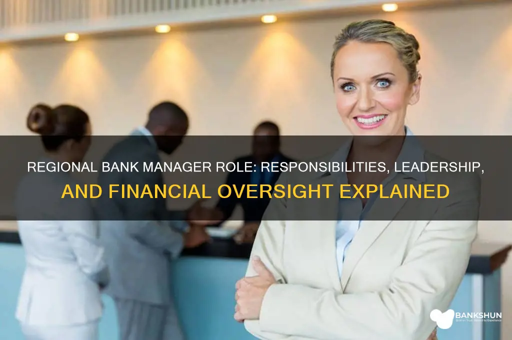 what does a regional bank manager do