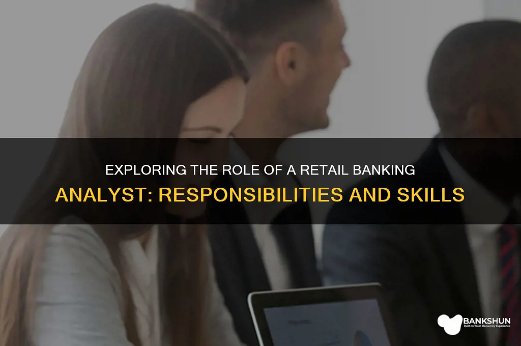 what does a retail banking analyst do
