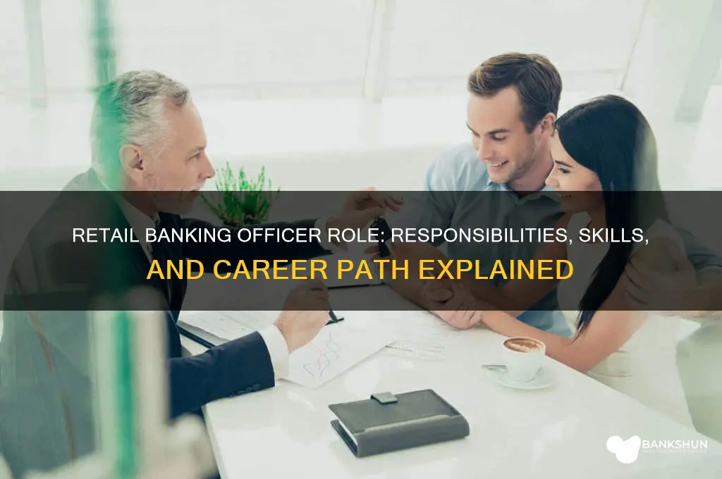 what does a retail banking officer do
