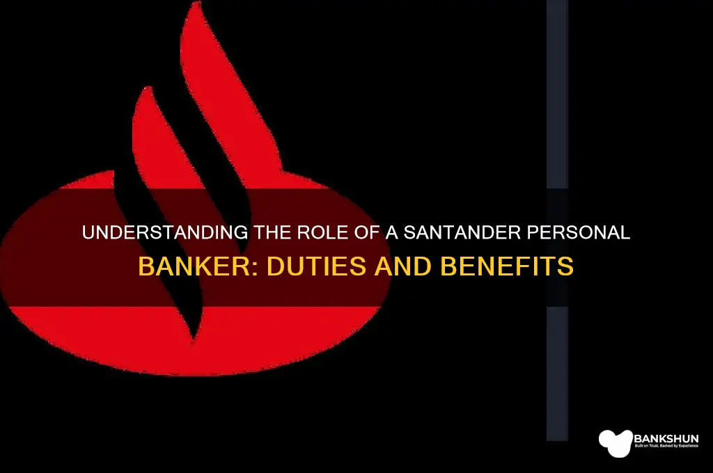 what does a santander personal banker do