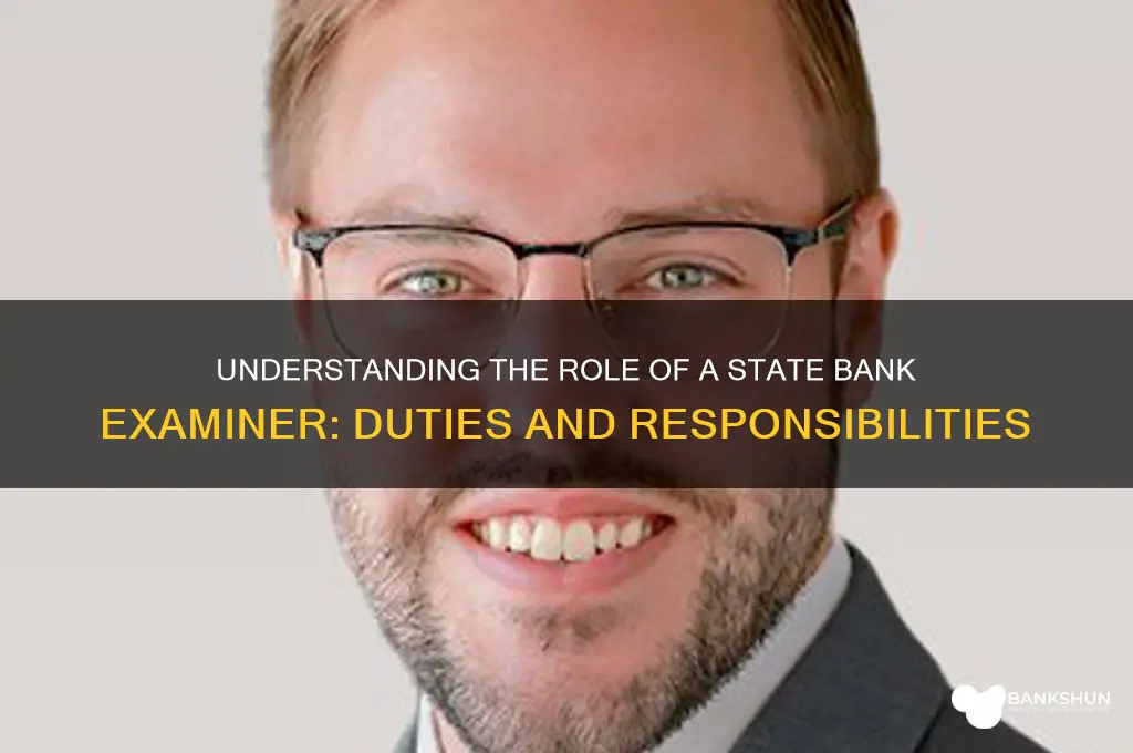 what does a state bank examiner do