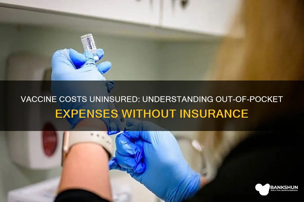 what does a vaccine cost without insurance