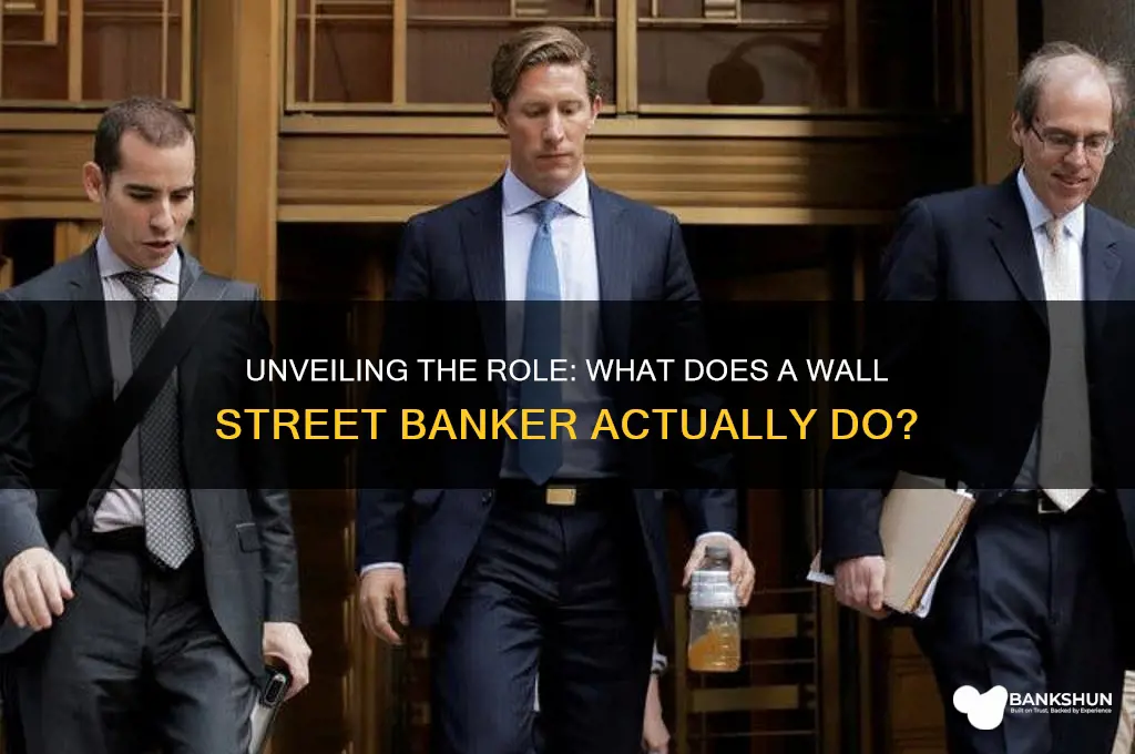what does a wall street banker do