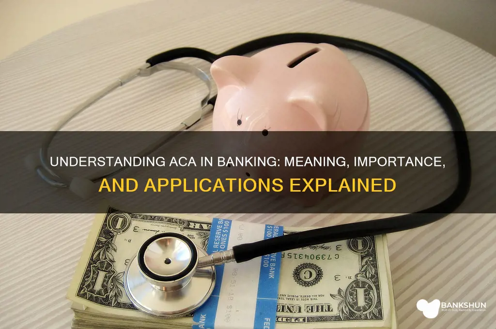 what does aca stand for in banking