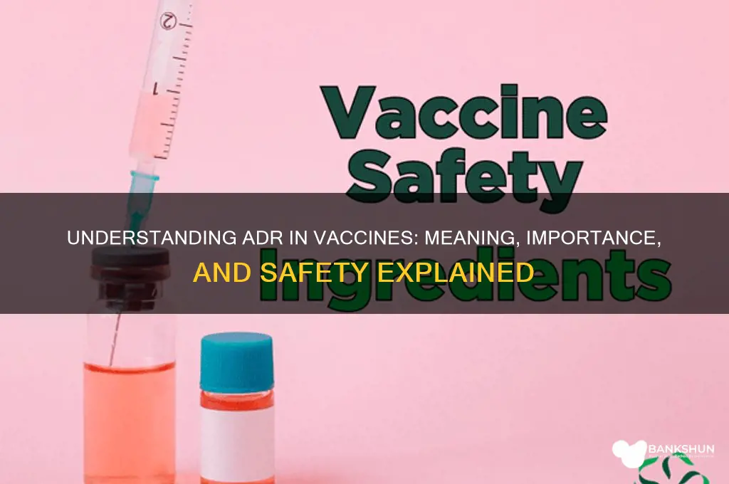 what does adr stand for in vaccines