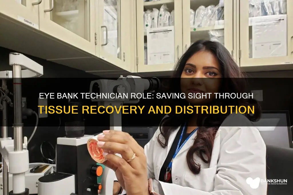 what does an eye bank technician do