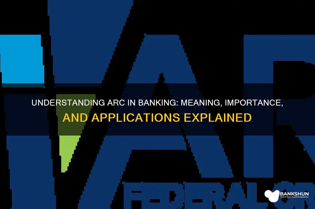 what does arc stand for in banking