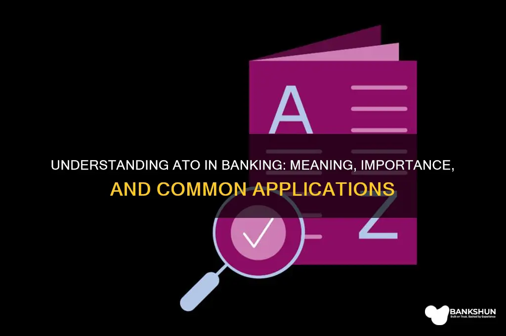 what does ato stand for in banking
