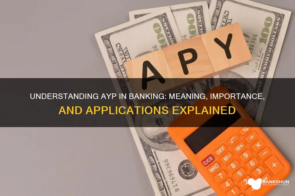 what does ayp stand for in banking