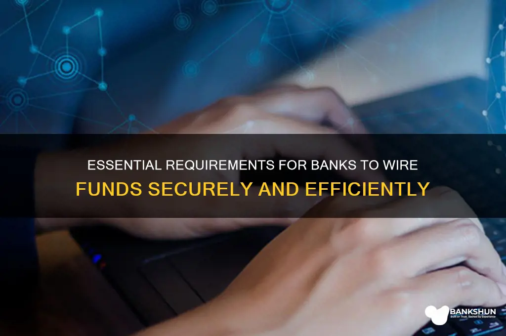 what does bank need to wire funds