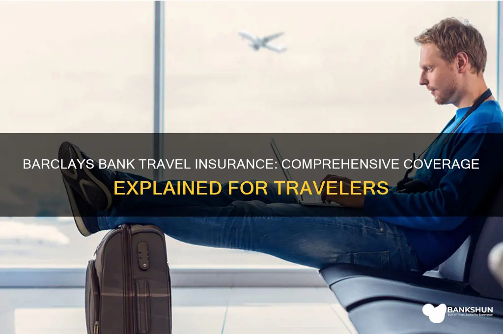 what does barclays bank travel insurance cover