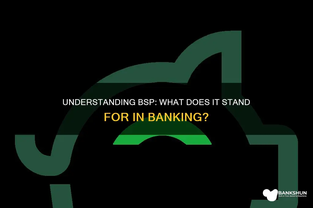 what does bsp stand for in banking