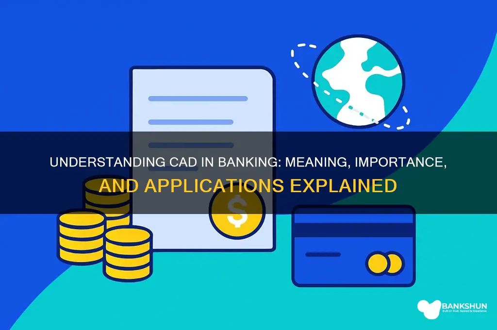 what does cad stand for in banking