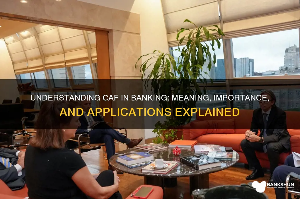 what does caf stand for in banking