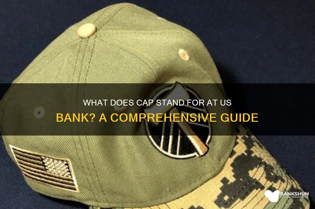 what does cap stand for us bank