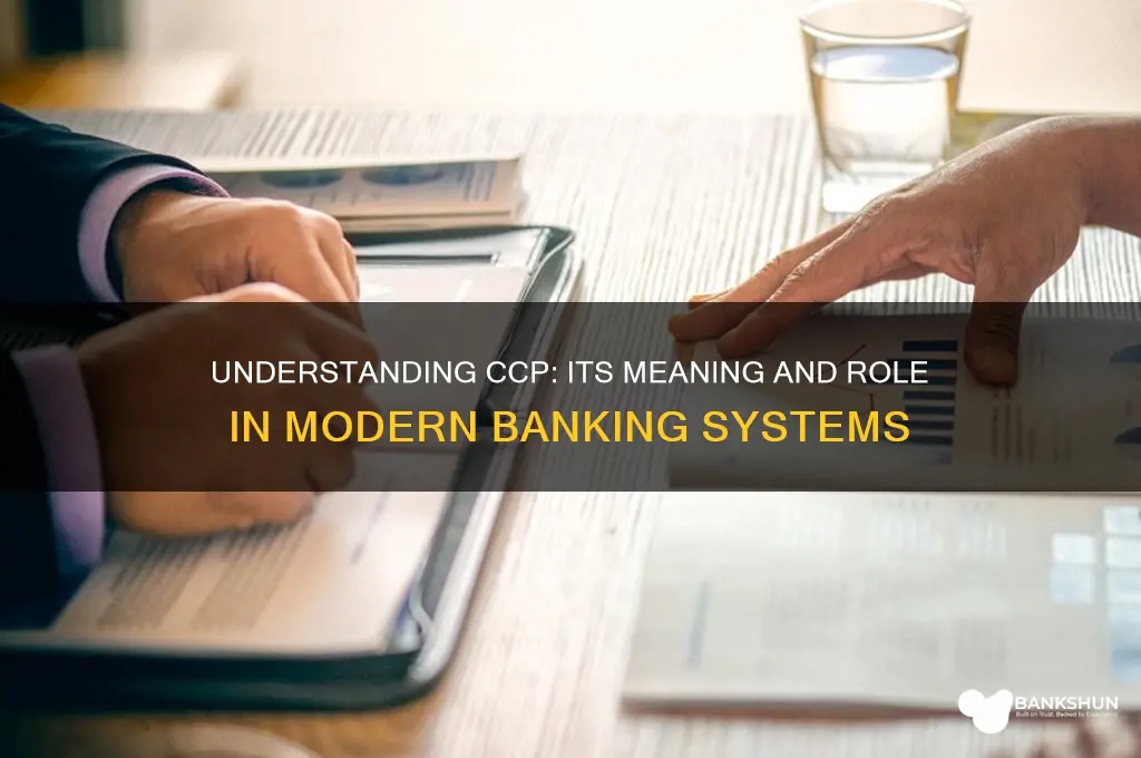 what does ccp stand for in banking
