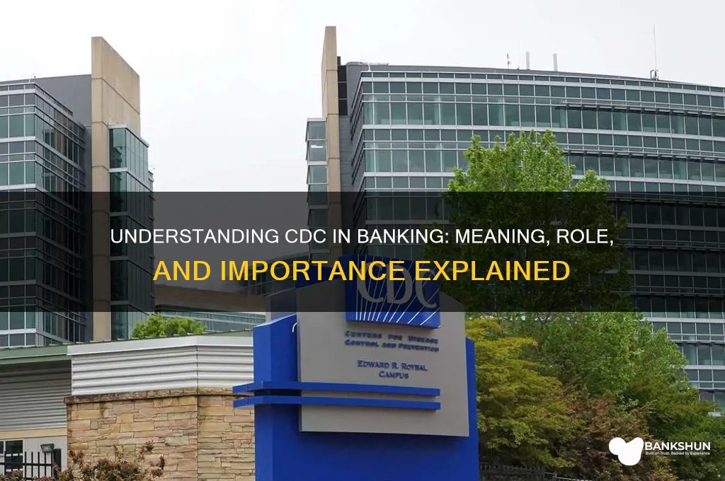 what does cdc stand for in banking
