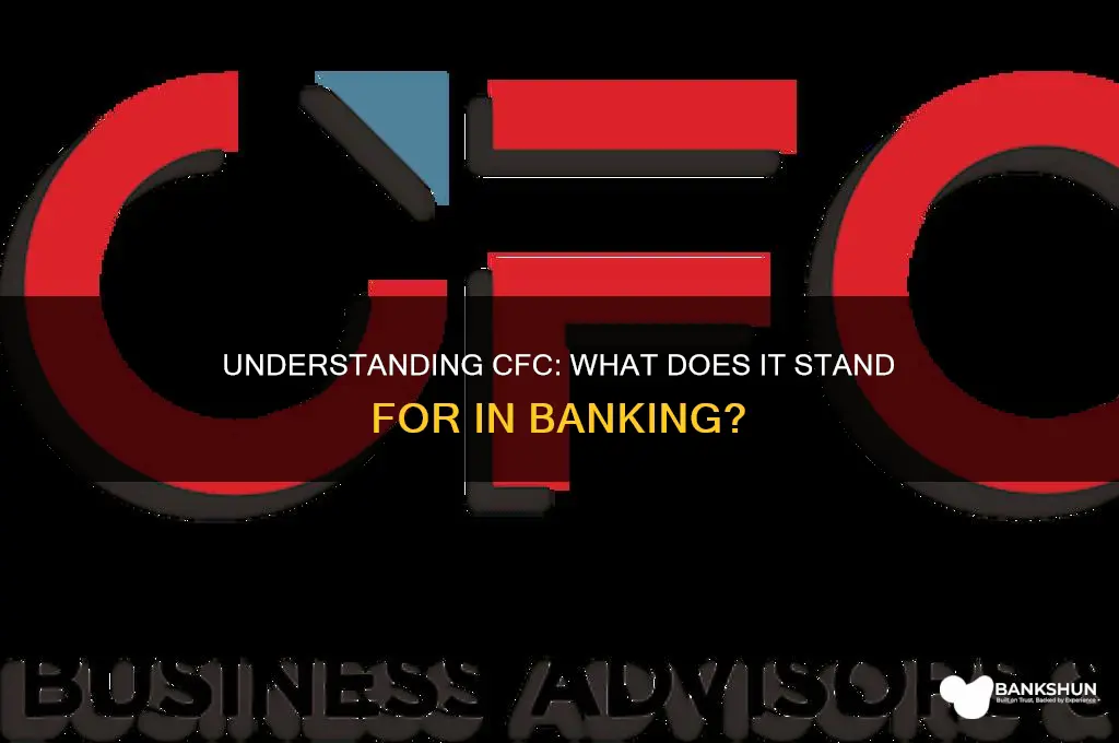 what does cfc stand for in banking