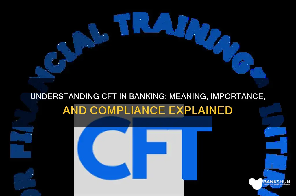 what does cft stand for in banking
