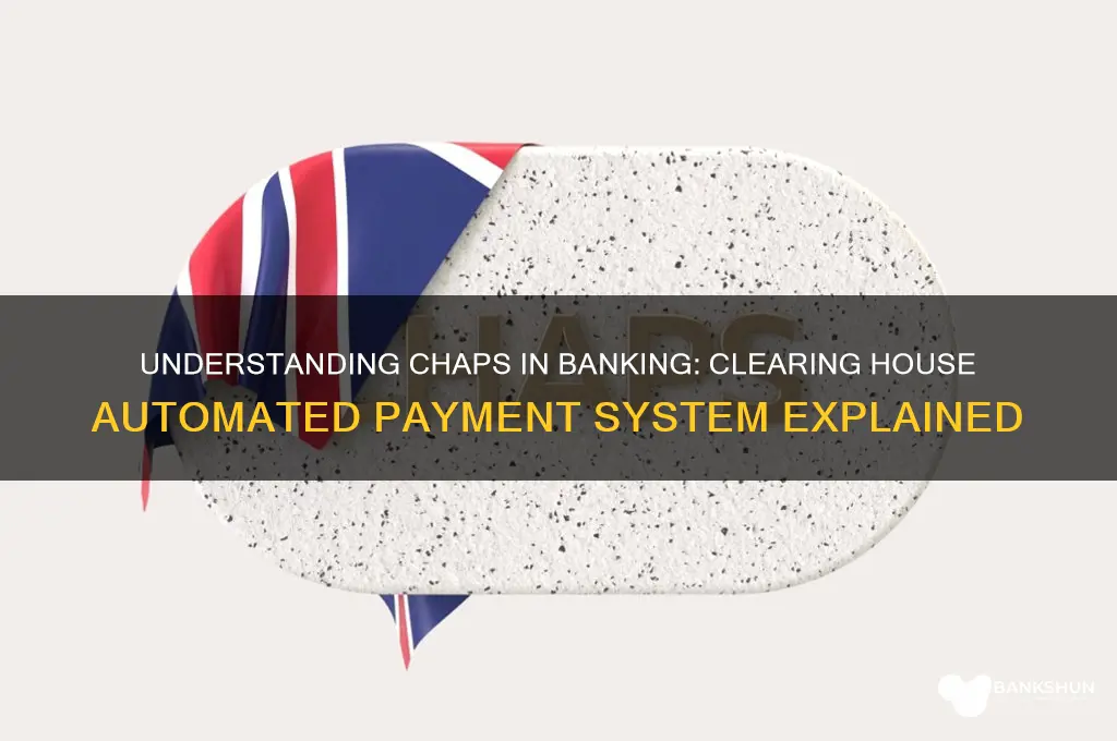 what does chaps stand for in banking