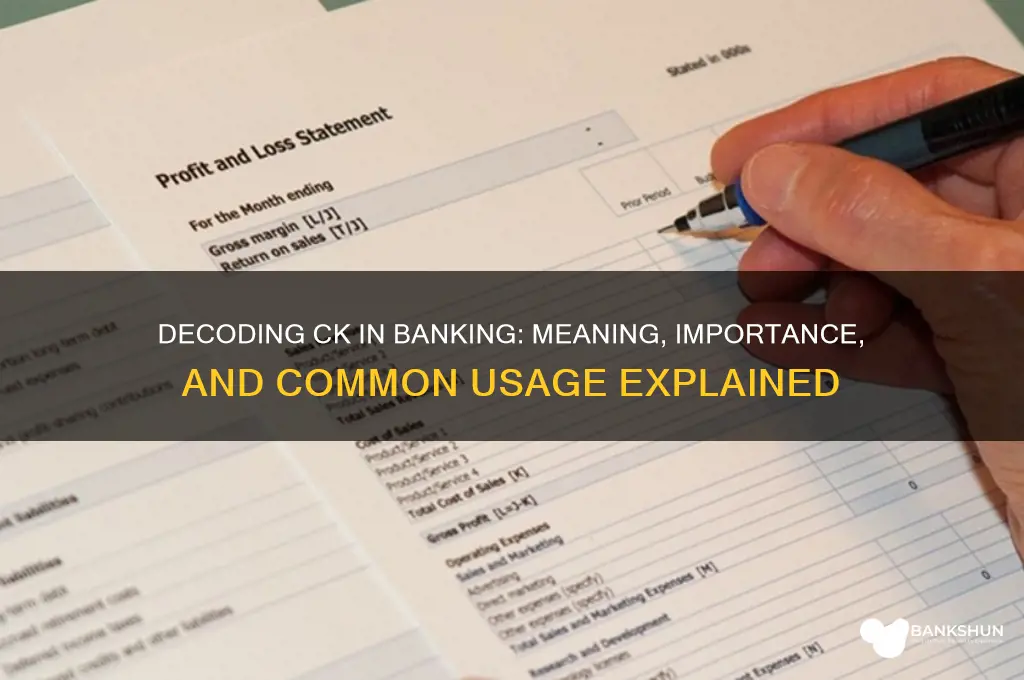 what does ck stand for in banking