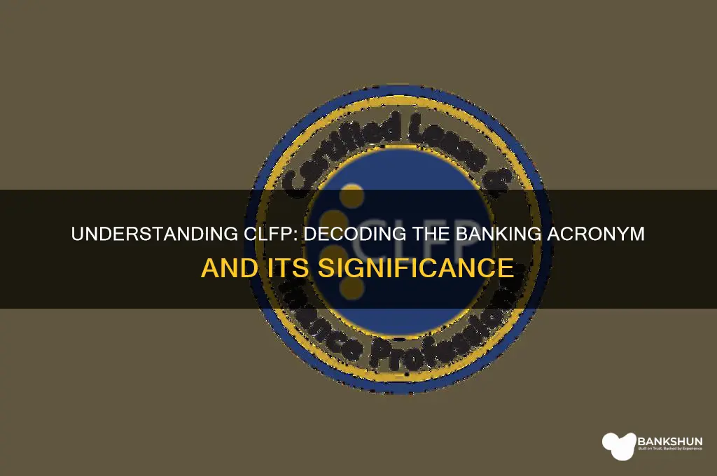what does clfp stand for in banking