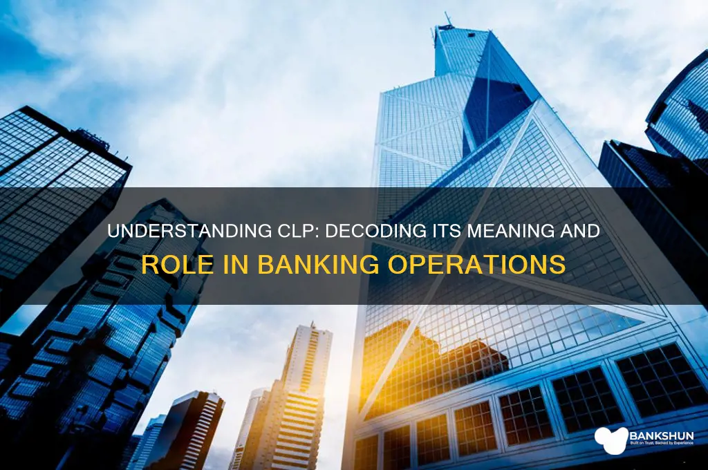 what does clp stand for in banking