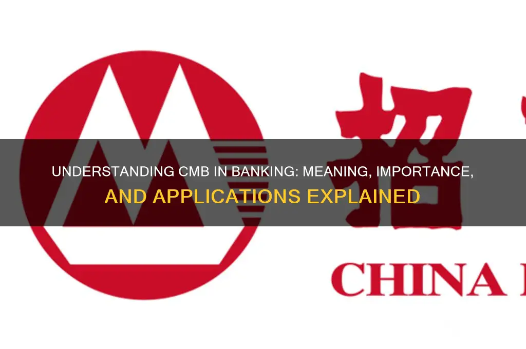 what does cmb stand for in banking