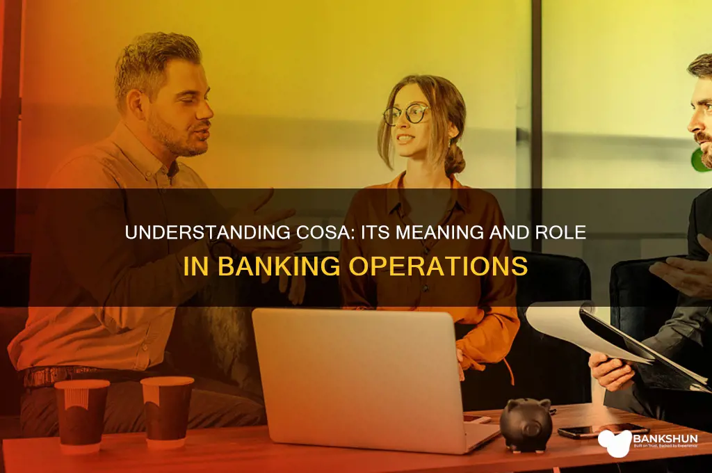 what does cosa stand for in banking