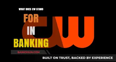 What Does CW Stand for in Banking? Unveiling the Meaning and Importance