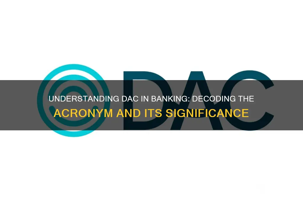 what does dac stand for in banking