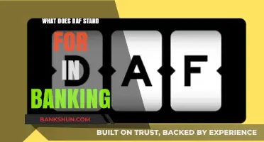 Understanding DAF in Banking: Decoding the Acronym and Its Significance