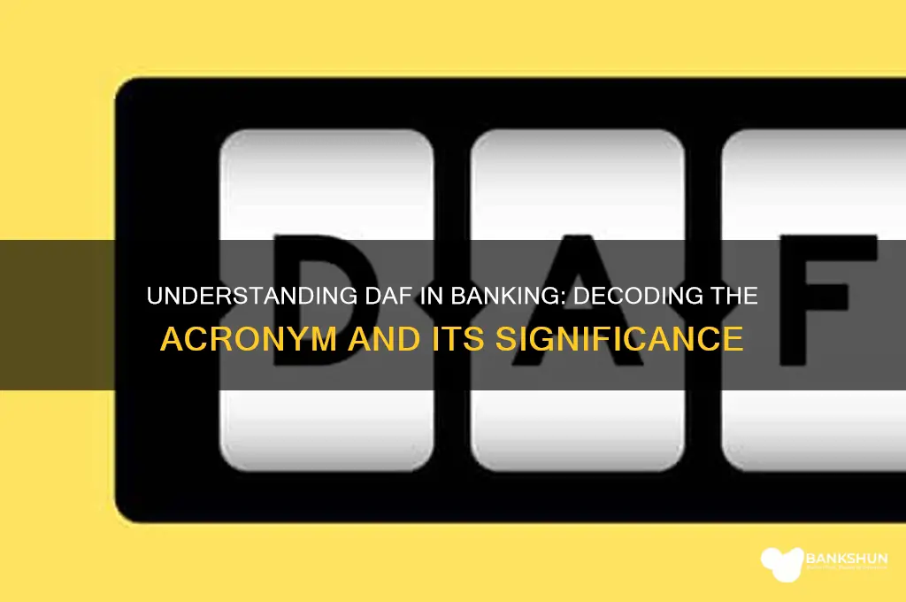 what does daf stand for in banking