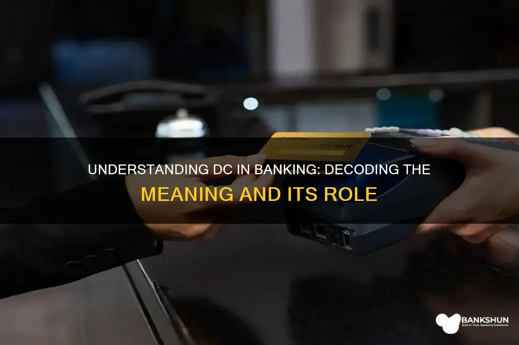 what does dc stand for in banking