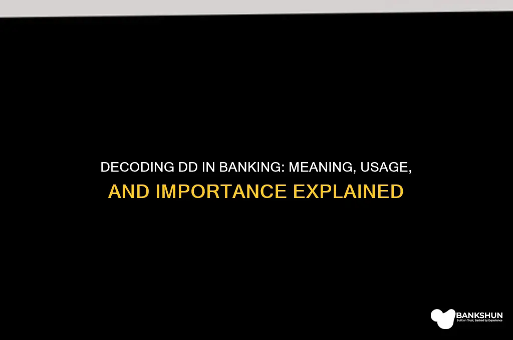 what does dd stand for in banking