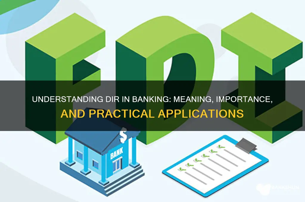 what does dir stand for in banking